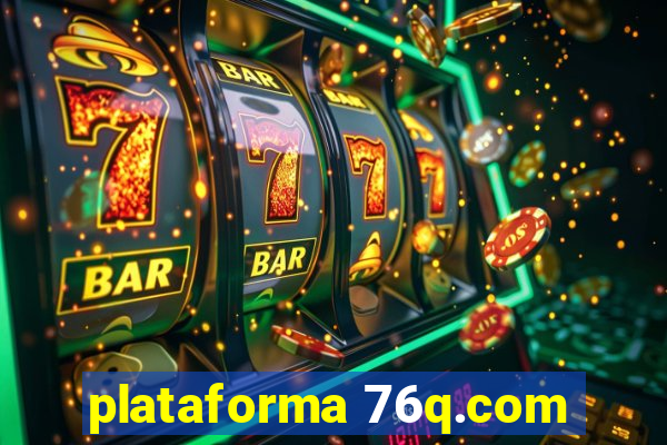 plataforma 76q.com